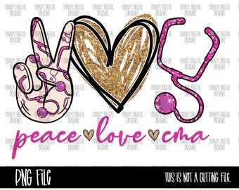 May include: Peace, love, and a stethoscope graphic with pink and gold glitter accents. The text "peace love cma" is written in pink. The image is a digital file.