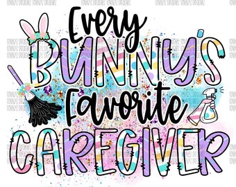 Easter Bunny Caregiver Sublimation Design (PNG)
