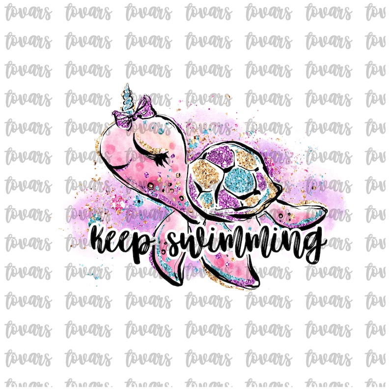 watercolor Just Keep Swimming Turtle Sublimation Download Turtle Unicorn PNG File Instant Download Sublimation Download