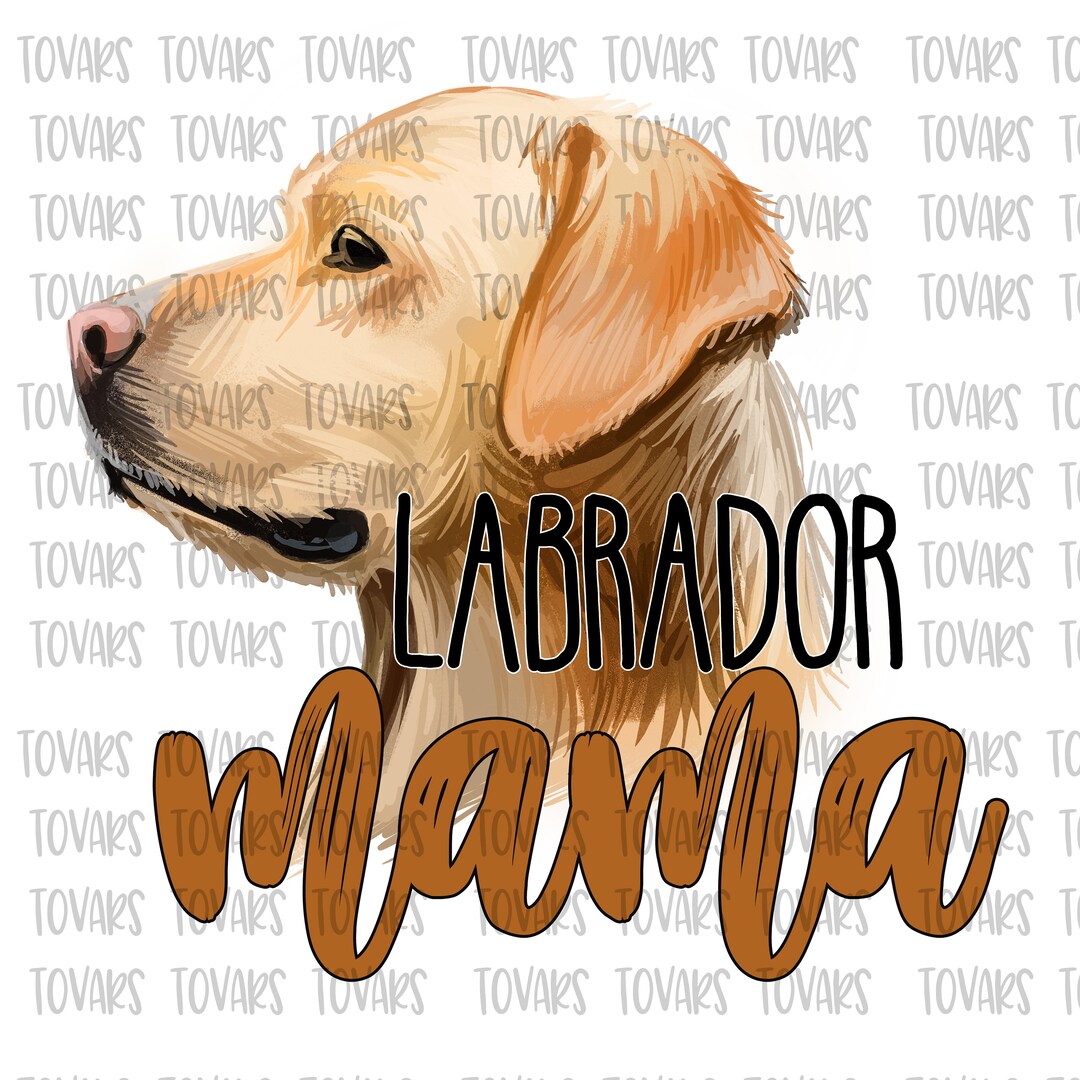 Labrador Mama PNG File: Sublimation Design (digital Download) - Etsy