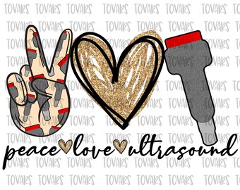 Peace Love Ultrasound Sublimation Download, Ultrasound Tech PNG, Instant Download Ultrasound Tech, Sonographer Sublimation design