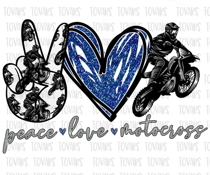 May include: Peace sign with a motocross pattern, a blue glitter heart, and a motocross rider on a dirt bike. The text "peace love motocross" is below the design.
