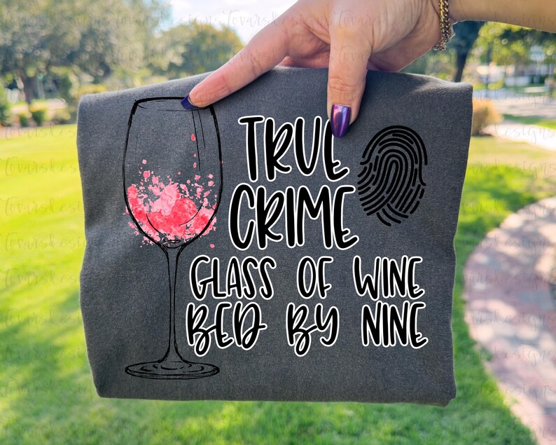 True Crime Glass of Wine Bed by Nine Sublimation Download, True Crime PNG File Instant Download Sublimation Download, Wine Glass Sublimation image 2