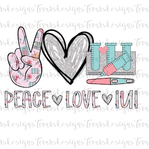 Peace Love IUI Sublimation Download, Peace Love IUI PNG, Instant Download Sublimation Download, Fertility Sublimation, fertility sublimation