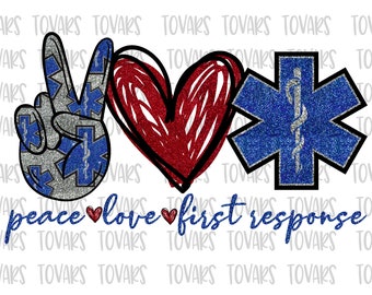 Peace Love First Response PNG: Sublimation Design (Digital Download)