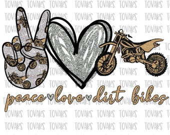 Peace love Dirtbikes Sublimation Png Digital Download Peace love Dirt bikes Sublimation Dirt bike digital printable peace love Dirt bikes