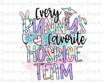Puede incluir: Un diseño gráfico colorido con un estetoscopio y orejas de conejo. El texto dice "Every Bunny's Favorite Hospice Team".