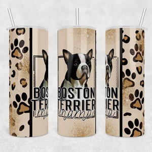 Boston Terrier Mama Tumbler, Boston Terrier Tumbler design, 20 oz straight tumbler png, Tumbler Designs for 20oz Skinny Tumbler, Cute Dog