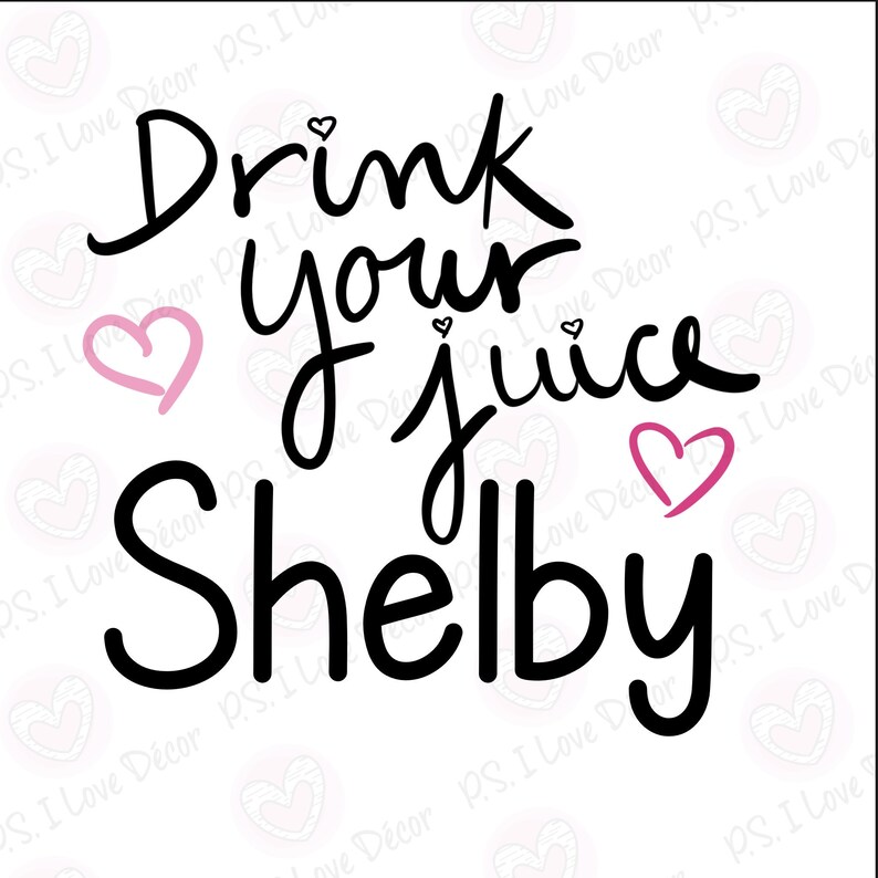 Drink Your Juice Shelby PNG INSTANT DOWNLOAD Etsy Finland