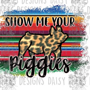 Show Me Your Piggies PNG