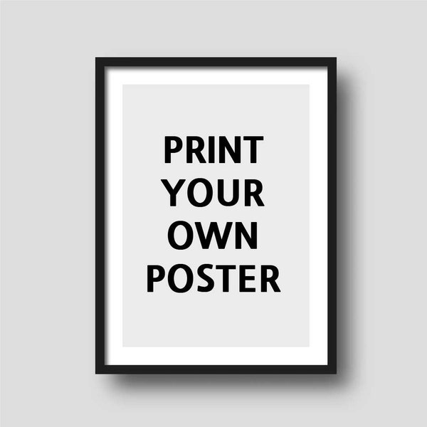 Custom Poster Printing - Custom Print Poster - Personalized Poster - Print Your Design Photo Text