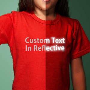 Reflective Custom Shirt, Personalized Tshirt, Reflective custom name or text or Logo Night time reflective custom name text for Kids