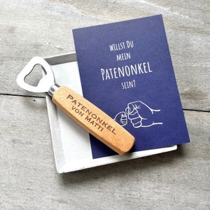 Flaschenöffner Patenonkel fragen Karte  Bier Öffner