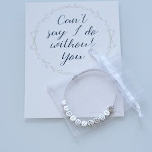 Bracelet Maid of Honor Cant say I do without you