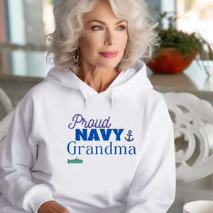 Proud Navy Grandma Sweatshirt, Gift for Grandma, Grandma Hoodie, Military Family Apparel, Navy Pride Hoodie, Sweatshirt, Submarine Sailor