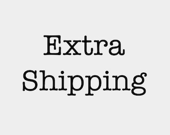 EXTRA SHIPPING