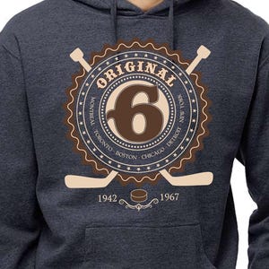 The Original 6 Hockey Teams Hoodie Vintage Original Six Hockey Pullover Hooded Sweatshirt Original 6 Hockey Teams Crewneck Sweatshirt