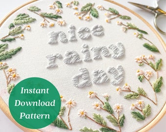 Nice Rainy Day, Hand Embroidery Pattern, Lettering Embroidery, Rainy Day Project, Daisy Embroidery, Wild Flower Embroidery, Digital Download