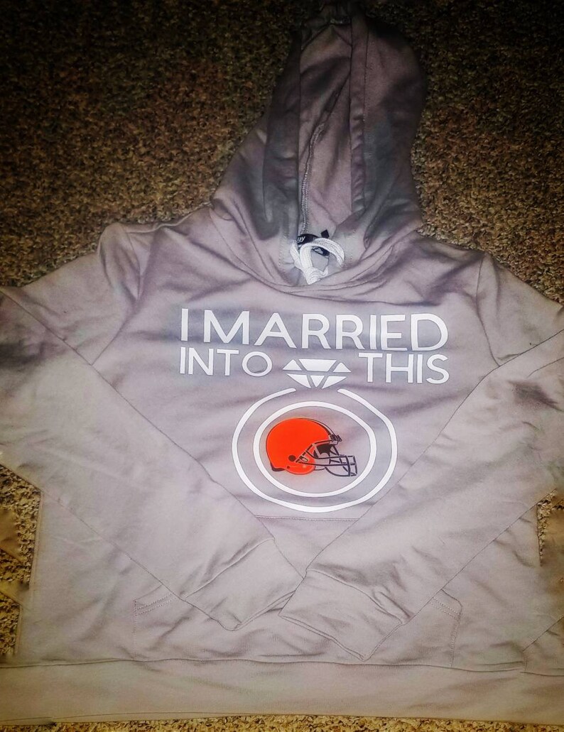 Fall Clothes Fall Hoodies Sports hoodie I married into this Cleveland Browns Hoodie Sports Hoodie