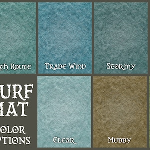 May include: Surf mat color options: North Route, Trade Wind, Stormy, Tropical, Clear, Muddy, Algae.