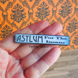 Asylum for the Insane ~ Halloween Sign ~ Dollhouse Miniature