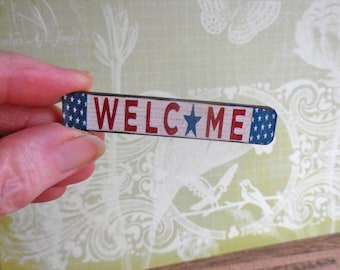 Americana Welcome Sign ~ Patriotic ~ Dollhouse Miniatures
