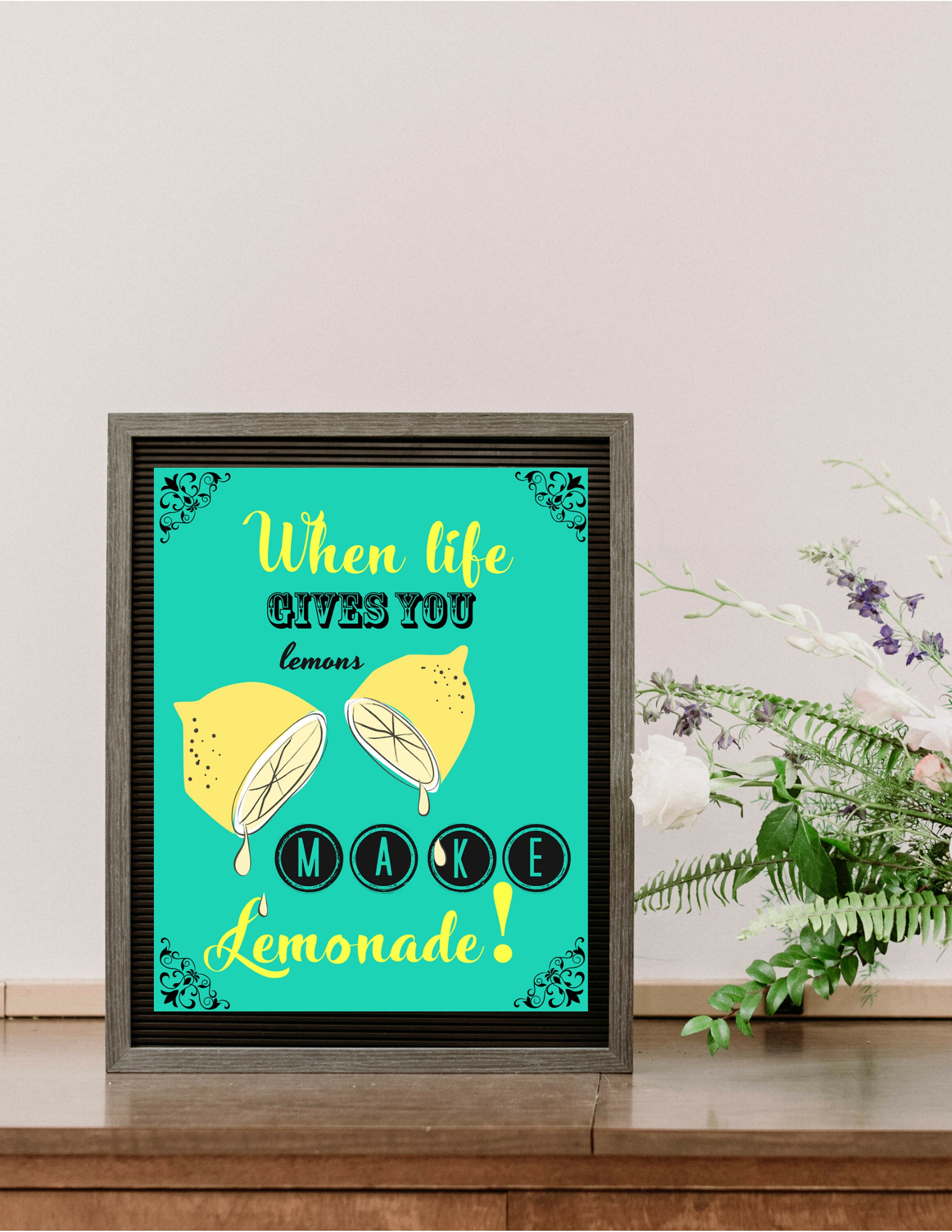 When Life Gives You Lemons Wall Art Print Quote Prints Etsy
