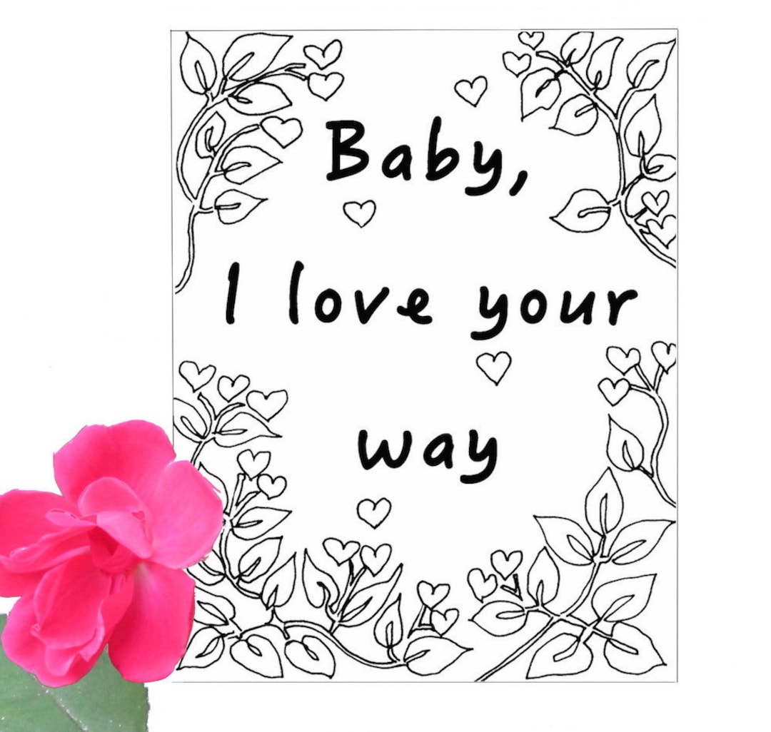 Printable Greeting Card, Adult Coloring Card, Love Card, Baby I Love