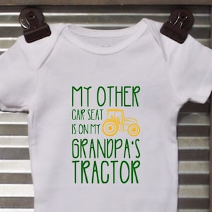My Other Car Seat is on my Grandpa&#39;s Tractor Baby Bodysuit - Tractor/Farmer Infant Bodysuit - Wording can be changed - You choose the colors