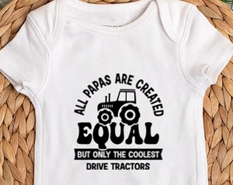 All Papas Are Created Equal But Only The Coolest Drive Tractors - Baby Bodysuit - Toddler Shirt - Kids T-Shirt - Infant Bodysuit