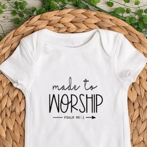 Hecho para adorar Salmo 95:1 - Body para bebé - Camiseta para niño pequeño - Camiseta para niño - Body para bebé - ¡Excelente regalo para baby shower!