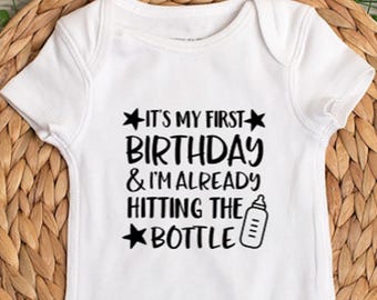It's My First Birthday & I'm Already Hitting The Bottle - Baby Bodysuit - Toddler Shirt - Kids T-Shirt - Infant Bodysuit