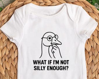 What If I'm Not Silly Enough - Baby Bodysuit - Toddler Shirt - Kids T-Shirt - Infant Bodysuit - Silly Goose