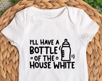 I'll have a bottle of the house white - Funny Baby Bodysuit - Toddler Shirt - Kids T-Shirt - Infant Bodysuit