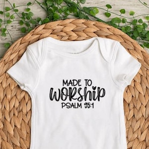 Hecho para adorar Salmo 95:1 - Body para bebé - Camiseta para niño pequeño - Camiseta para niño - Body para bebé - ¡Excelente regalo para baby shower!