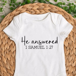 He Answered 1 Samuel 1:27 - Baby Bodysuit - Toddler Shirt - Kids T-Shirt - Infant Bodysuit