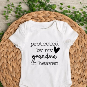 Protected By My Grandma In Heaven - Baby Bodysuit -  Infant Bodysuit - Toddler Shirt