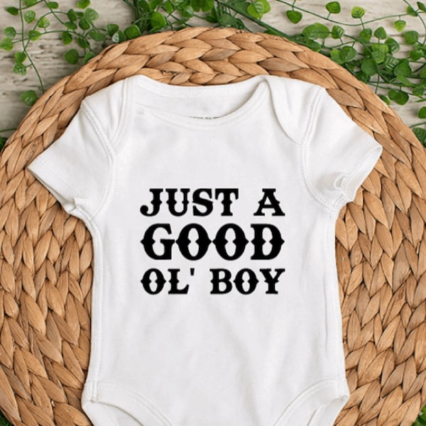 Just a Good Ol' Boy - Baby Bodysuit - Toddler Shirt - Kids T-Shirt - Infant Bodysuit - Great for the country babies!