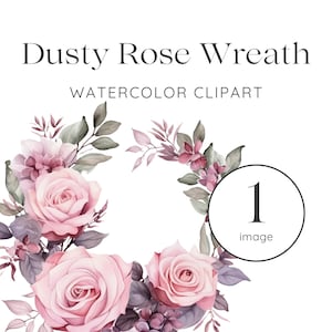 Dusty Rose Floral Wreath Clipart, Watercolor Wreath Clipart, Invitation Clipart, Floral Clipart, Clipart for Commercial Use, Rose Floral PNG