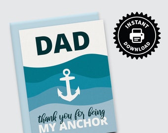 Dad Thank You For Being My Anchor - PRINTABLE Blank Greeting Card - Father's Day - Birthday - Thank You