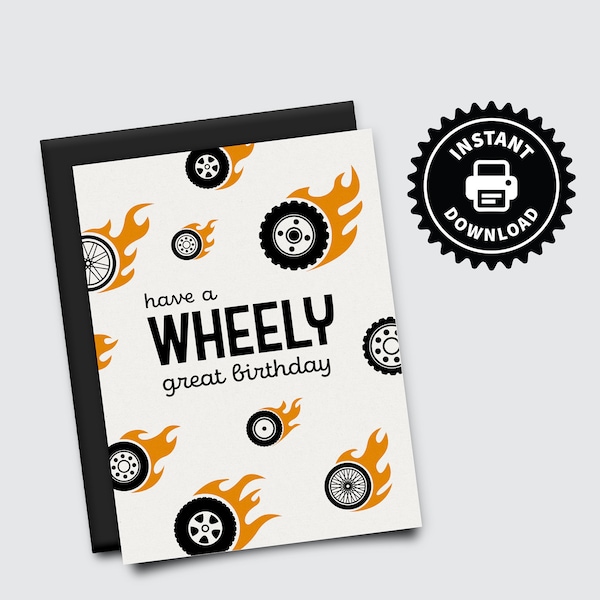 Have a Wheely Great Birthday - PRINTABLE Blank Tires Greeting Card