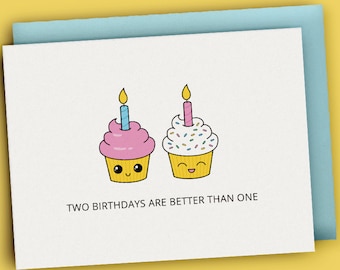 Two Birthdays Are Better Than One - Printable Blank Joint Birthday Card