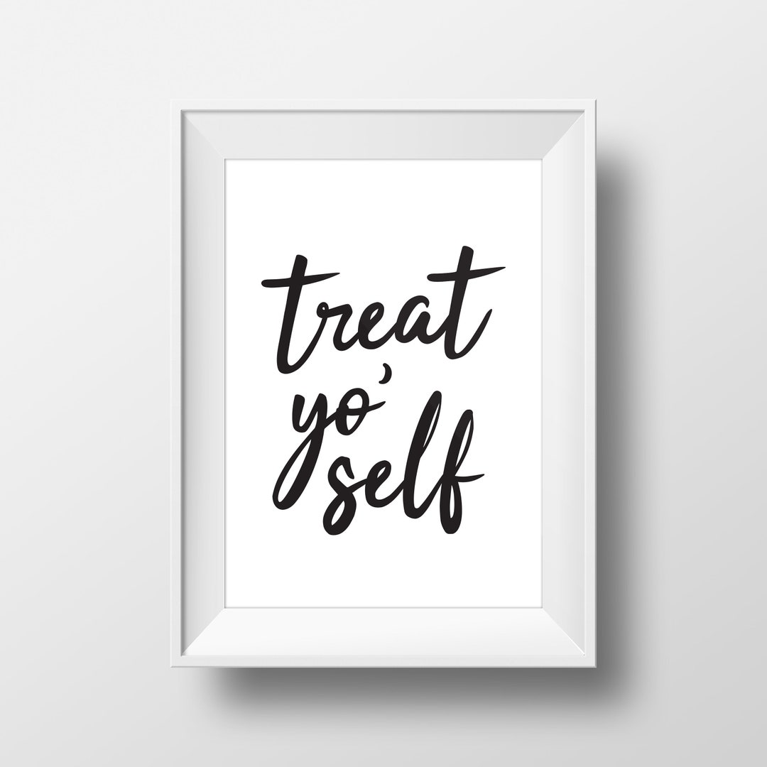Treat Yo'self Printable Sign Decoration Valentine Easter Halloween ...