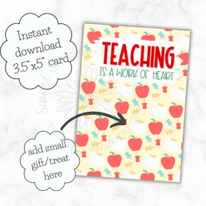 May include: A printable 3.5 x 5 inch card with a yellow background and a red apple pattern. The text "TEACHING IS A WORK OF HEART" is written in red and green on the card.