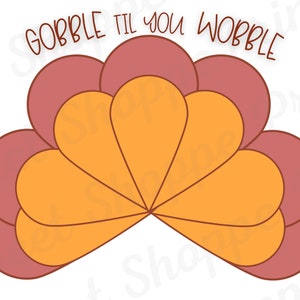 May include: Gobble til you wobble text with a stylized orange and pink turkey tail design.