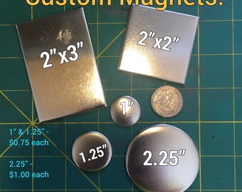 Custom Made Magnets!