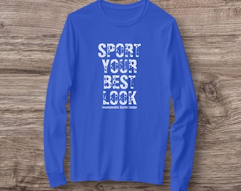 Sport Your Best Look Long Sleeve T-Shirt