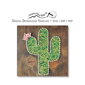 Digital Download-String Art Template- Cactus - ***SVG, DXF, PDF - Zip File*** This will change your life.