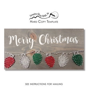 May include: A string art template for a Christmas craft project. The template features the words "Merry Christmas" and a string of lights with red, green, and silver bulbs.
