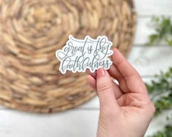 Great Is Thy Faithfulness Sticker Sage - vinyl sticker - new mercies - lamentations - hymn art - all I have needed